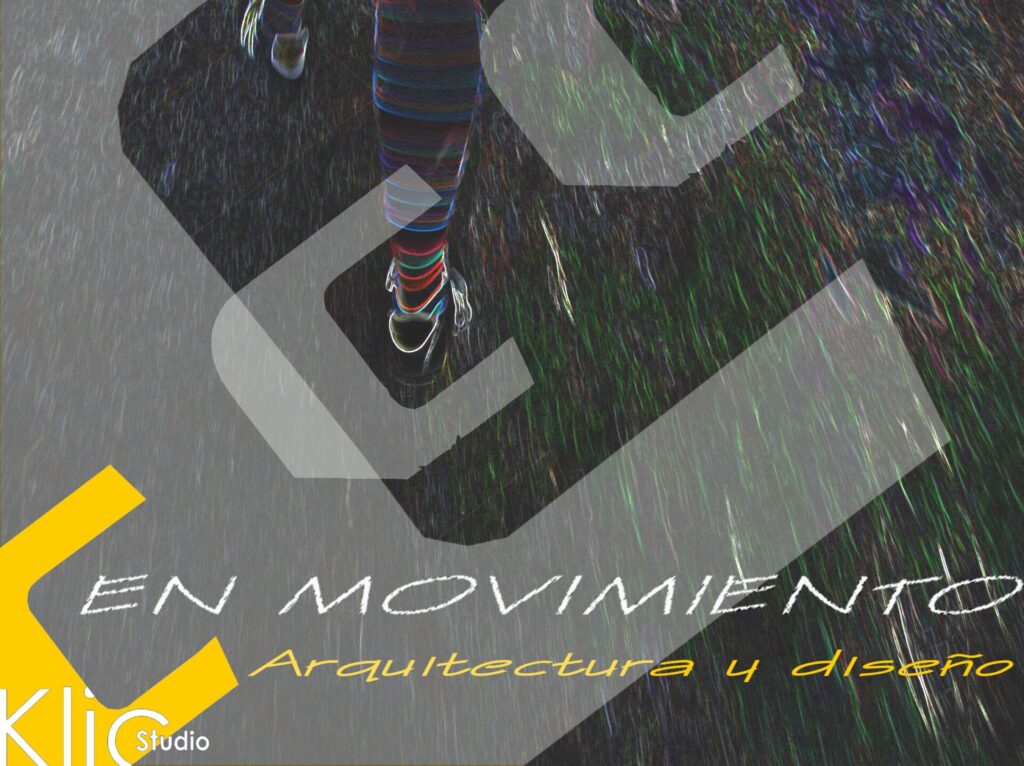 Los inicios (4) Creciendo · Klic Arquitectos
